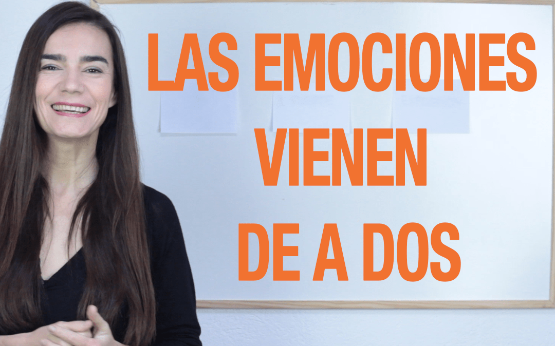 Las emociones vienen de a dos