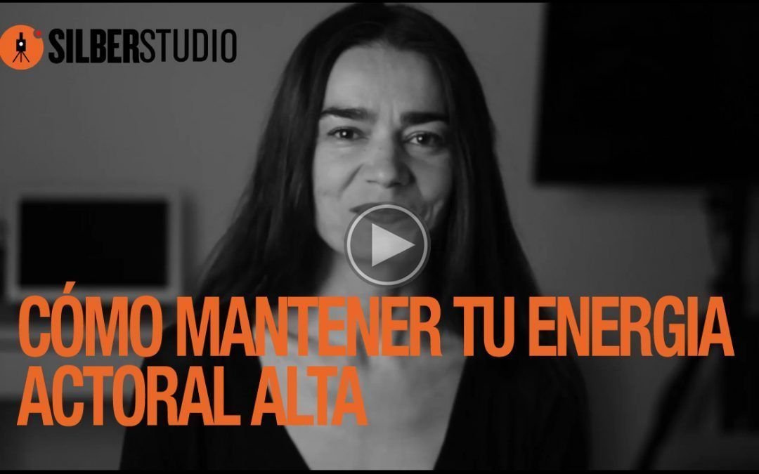 Cómo mantener tu energía actoral alta